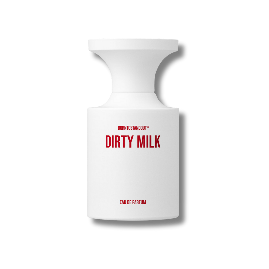 Born To Stand Out - Dirty Milk