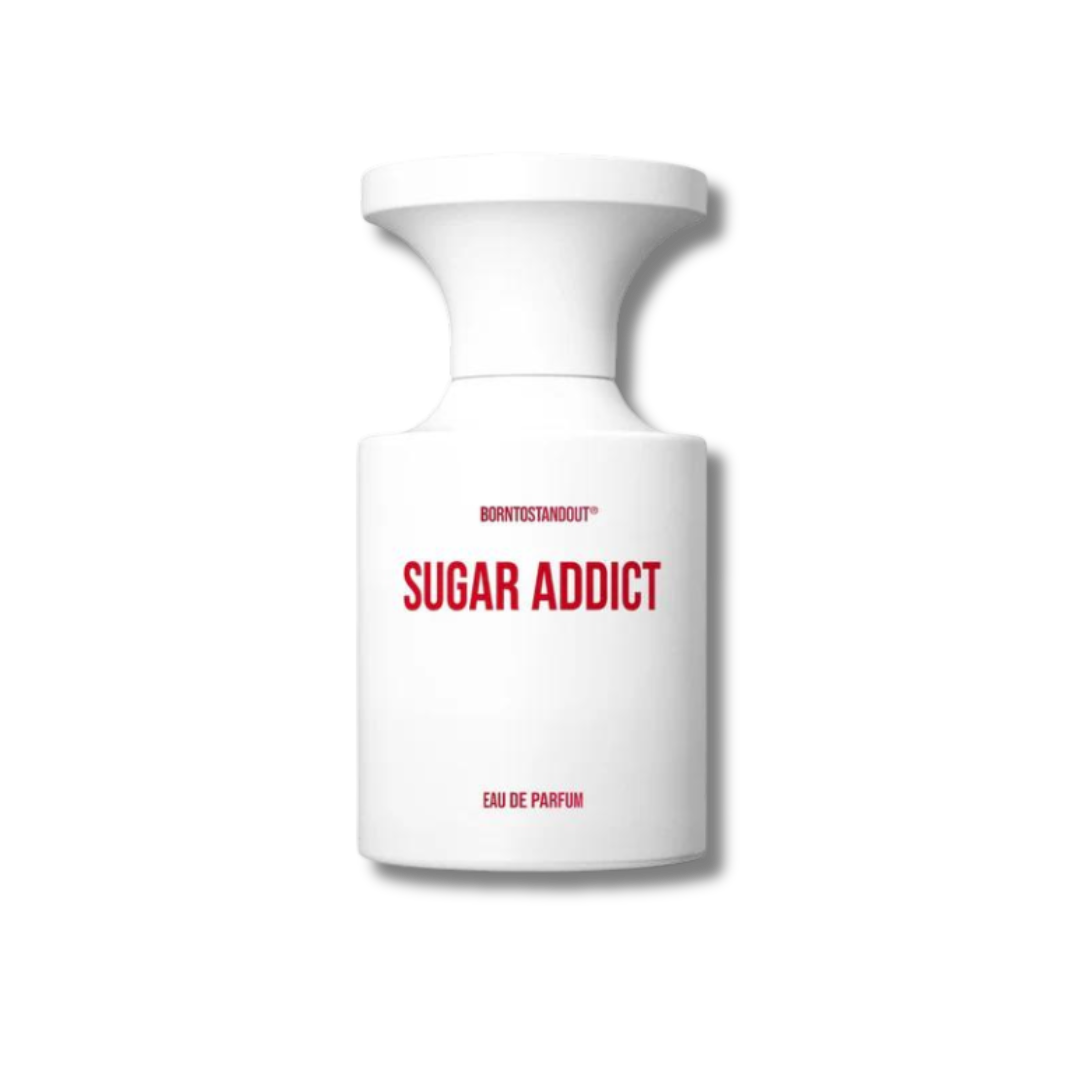 Born To Stand Out - Sugar Addict
