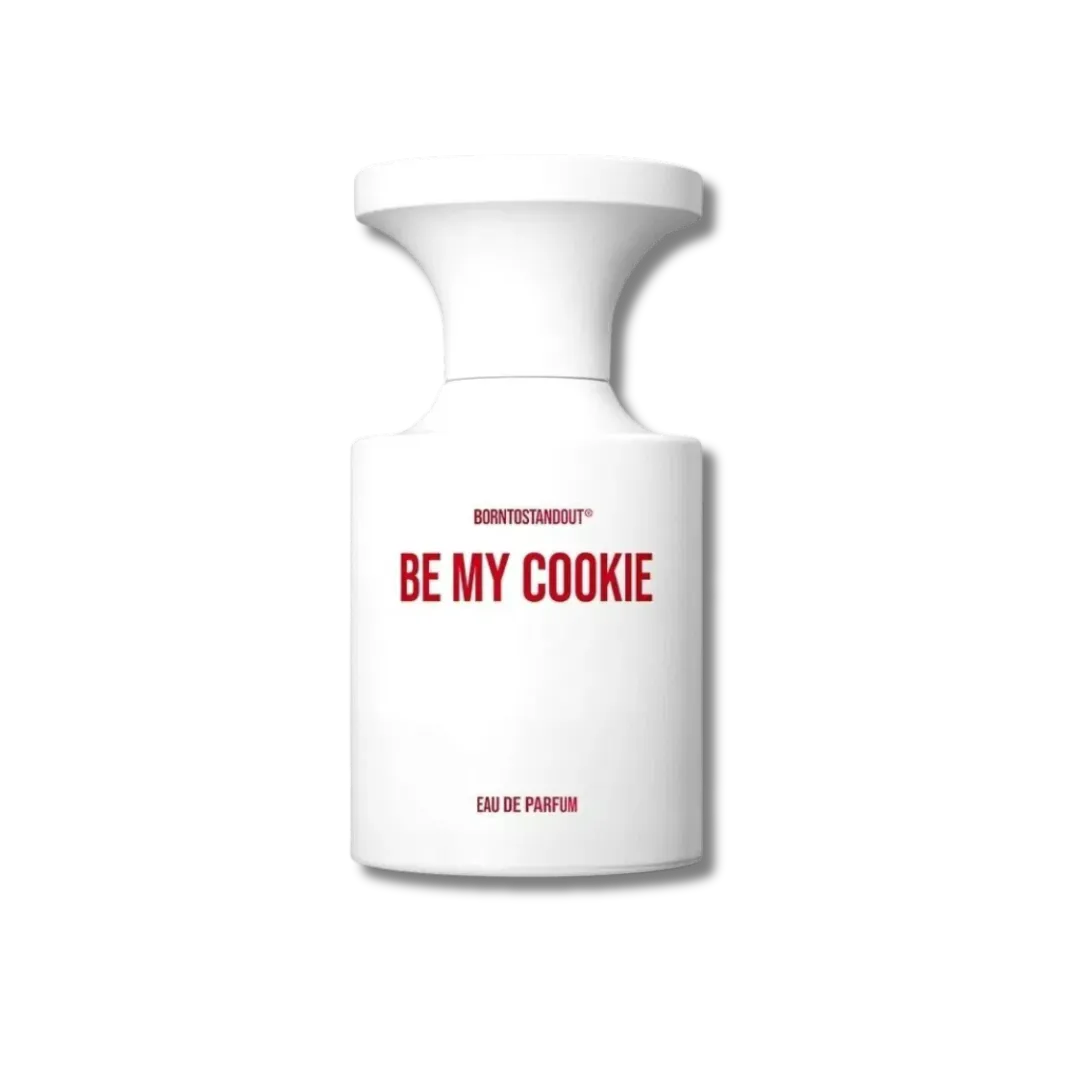 Born To Stand Out - Be My Cookie