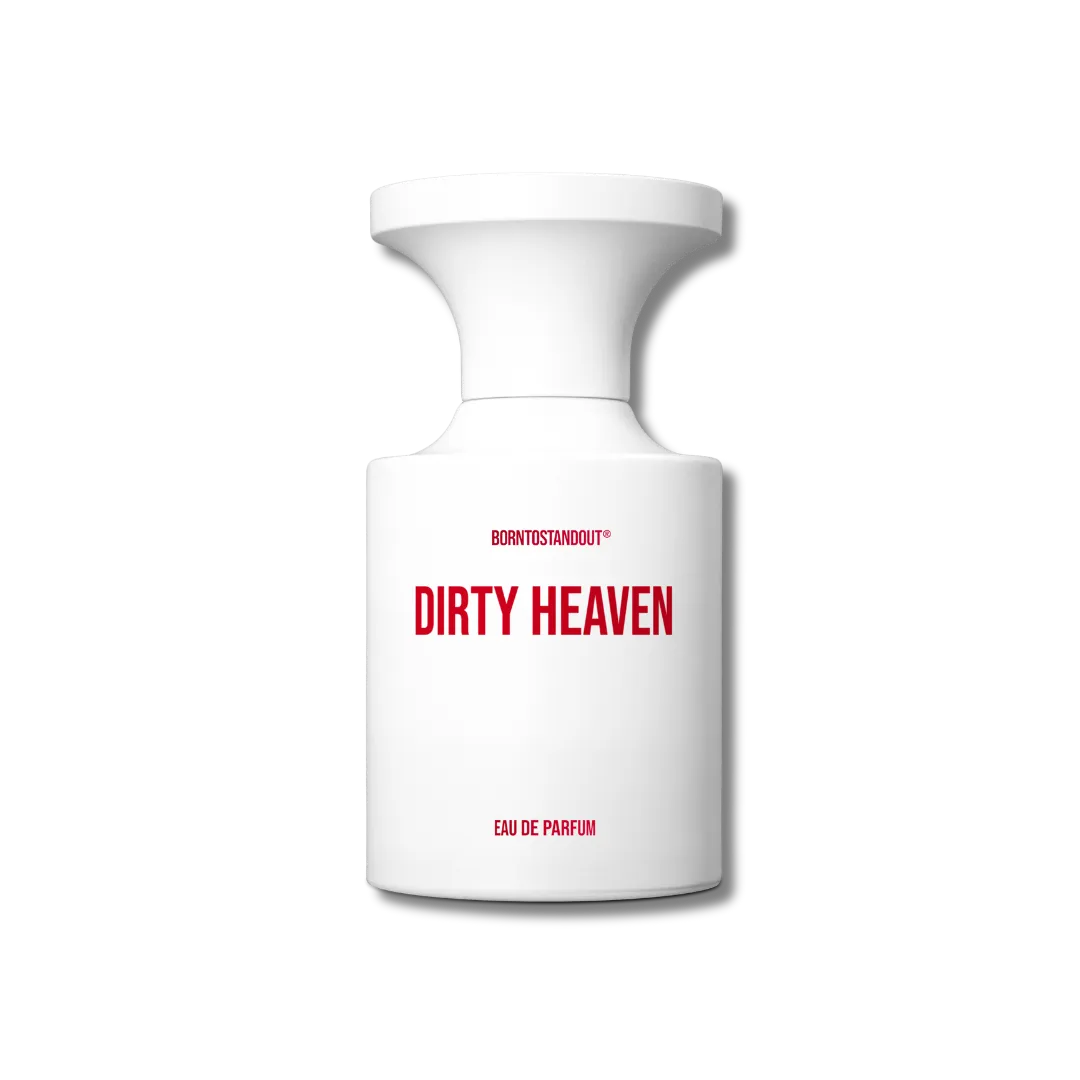 Born To Stand Out - Dirty Heaven